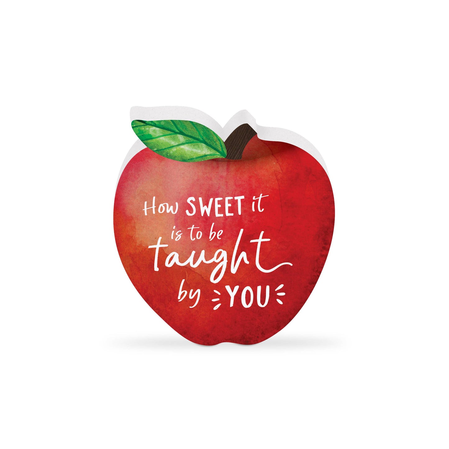 How Sweet It Is To Be Taught By You Shape Décor