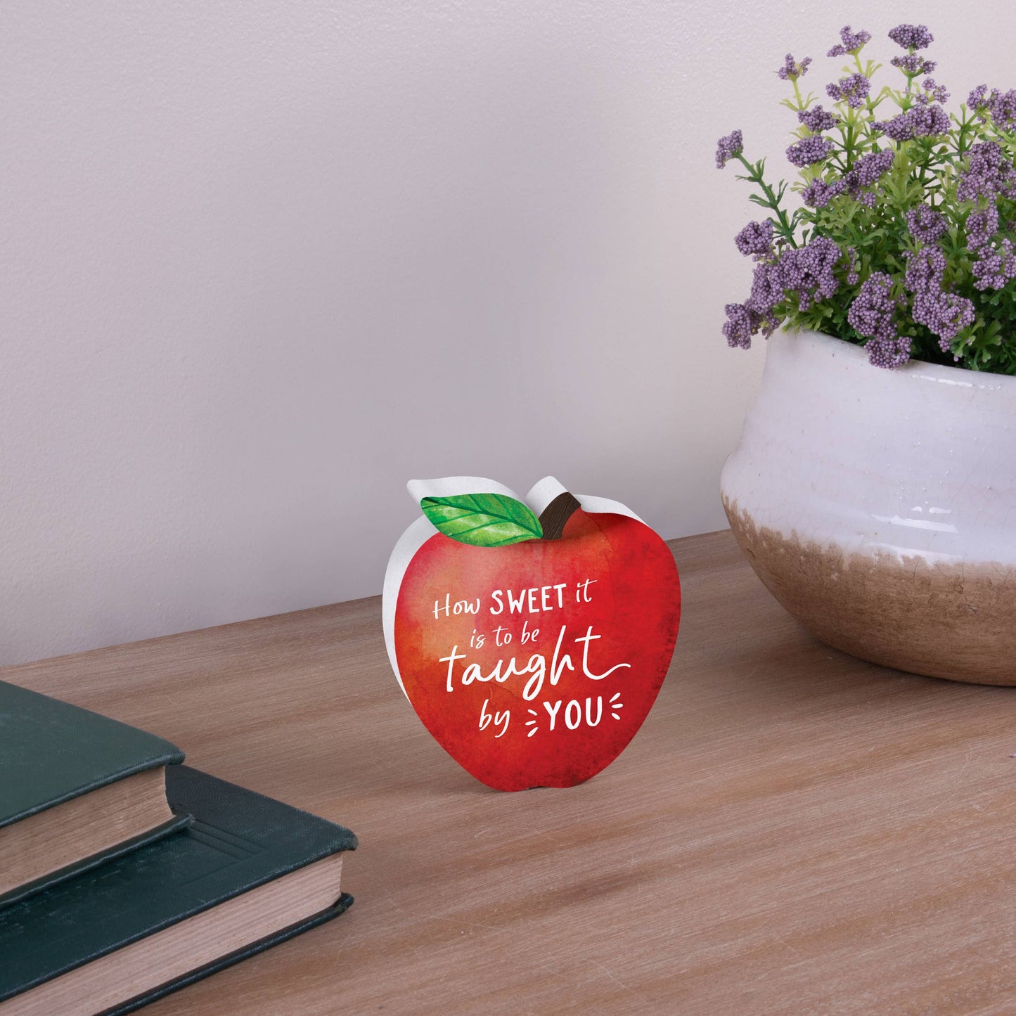 How Sweet It Is To Be Taught By You Shape Décor
