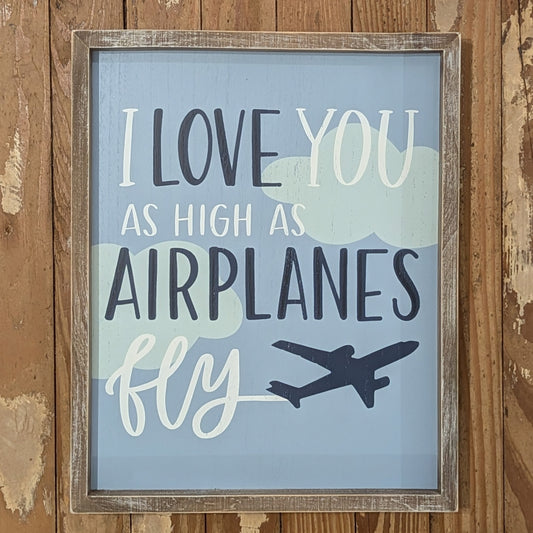 I Love You as High as Airplanes Fly Framed Board