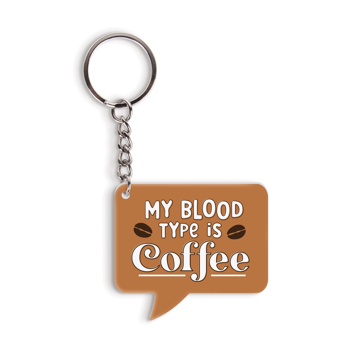My Blood Type Is Coffee Key Chain