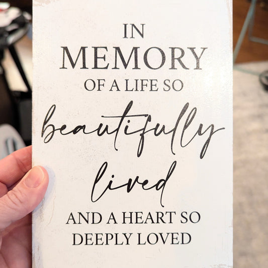 In Memory of a Life so Beautifully Lived Block Sign