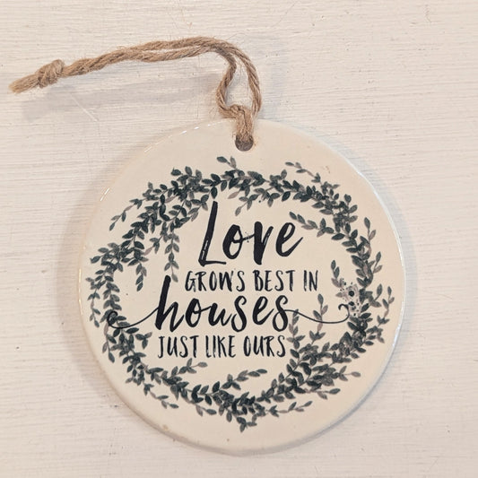 Love Grows Best in Houses Just Like This Ornament