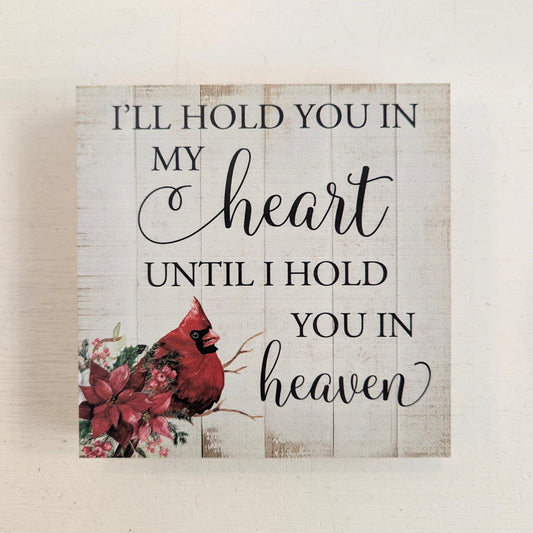 I'll Hold You in My Heart Block Sign