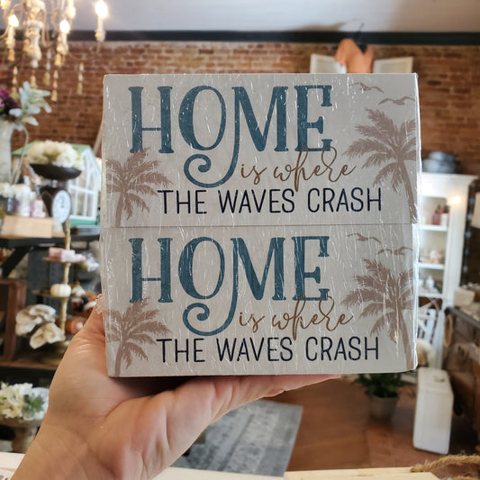 Home is Where the Waves Crash