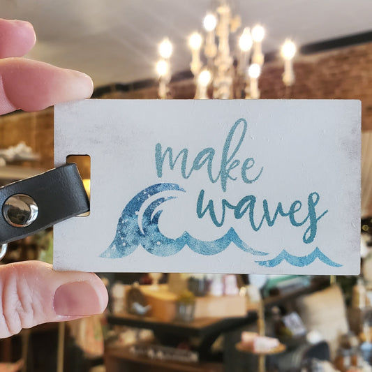 Keychain - Make Waves
