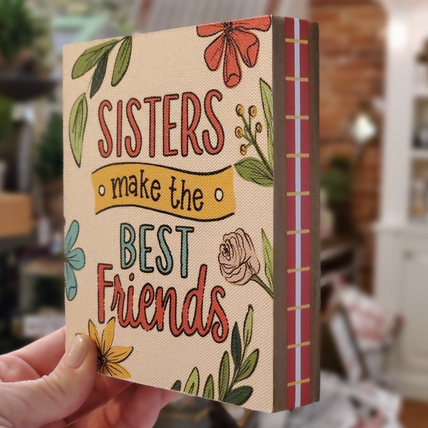 Sisters Make the Best Friends Block Sign