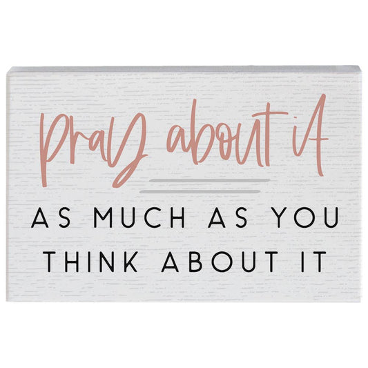 Pray About It Sign