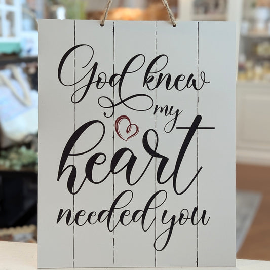 CWI God Knew My Heart Needed You Pallet Sign