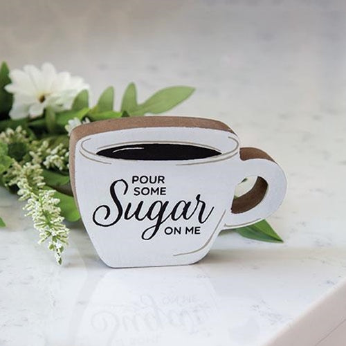 Pour Some Sugar on Me Cup Sitter