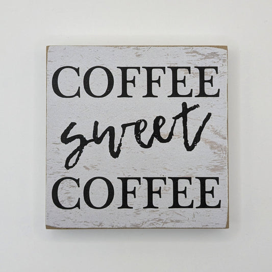 Coffee Sweet Coffee Block Sign