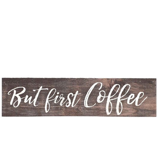 Tiny But First Coffee Sign