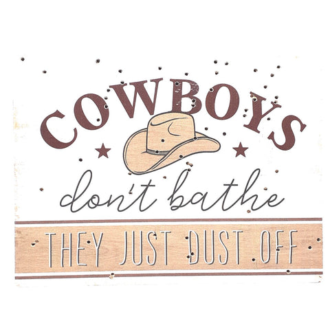 Cowboys Don't Bathe Block Sign