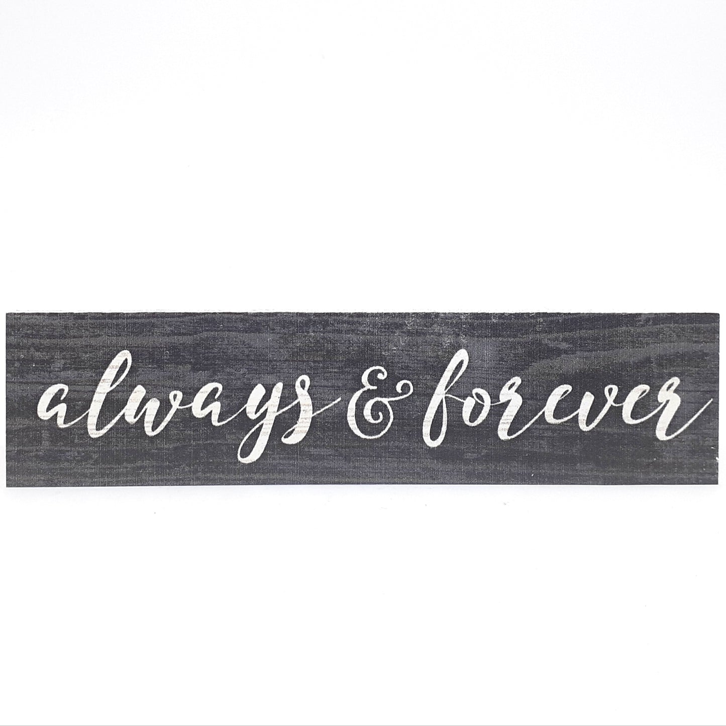 Tiny Always & Forever Sign