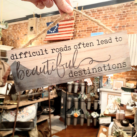 Difficult Roads, Beautiful Destinations
