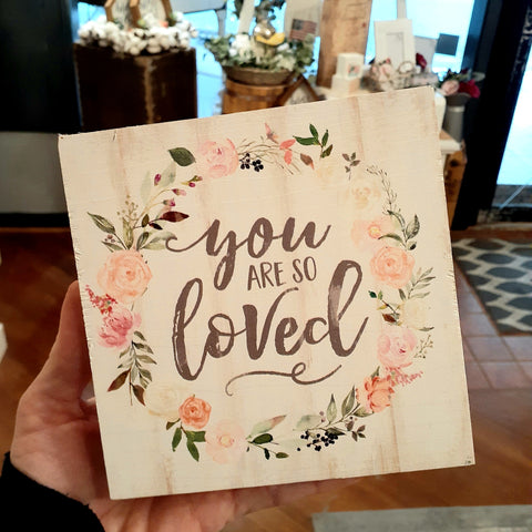 You Are So Loved (floral)