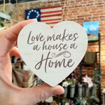 Love Makes a House a Home